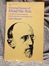 Selected Essays By Ahad Ha-'am Trans. From the Hebrew By Leon Simon