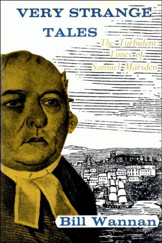 Very Strange Tales: the turbulent times of Samuel Marsden