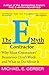 The E-Myth Contractor: Why Most Contractors' Businesses Don't Work and What to Do About It