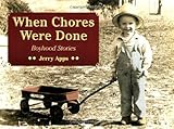 When Chores Were Done: Boyhood Stories