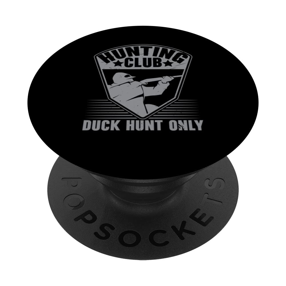 Hunting Club Duck Hunt Only Duckaholic Waterfowl Hunting PopSockets Swappable PopGrip