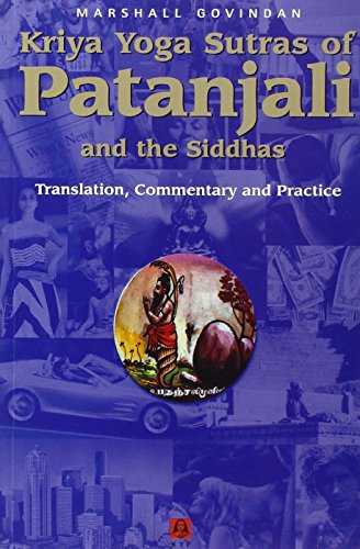 Kriya Yoga Sutras of Patanjali and the Siddhas by Marshall Govindan
