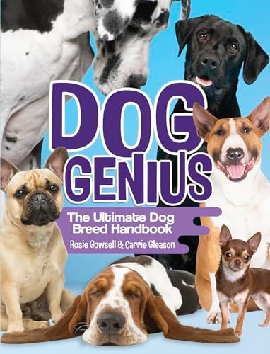 The Ultimate Encyclopedia of Dogs, Dog Breeds & Dog Care: Dr