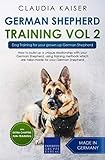 German Shepherd Training Vol. 2: Dog Training for your grown-up German Shepherd by Claudia Kaiser
