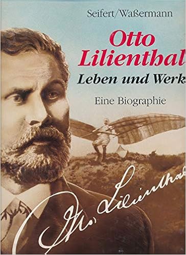 Otto Lilienthal Leben Und Werk Eine Biographie Seifert Karl Dieter Michael Wassermann Amazon De Bucher Otto Lilienthal Leben Und Werk Eine Biographie Seifert Karl Dieter Michael Wassermann Amazon De Bucher