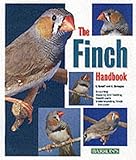 Finch Handbook, The (B.E.S. Pet Handbooks) by Christa Koepff, April Romagnano