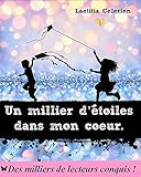 Un millier d'étoiles dans mon cœur. (French Edition) by CELERIEN Laetitia
