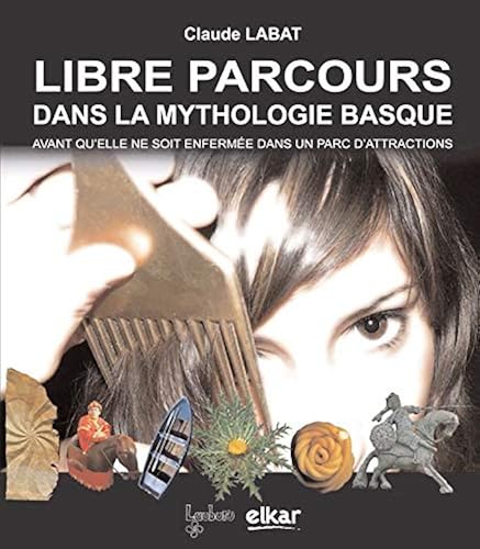 Download LIBRE PARCOURS DANS LA MYTHOLOGIE BASQUE PDF