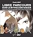 Libre parcours dans la mythologie basque by 