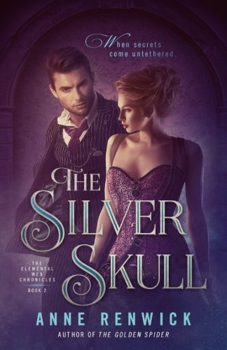 The Silver Skull (The Elemental Web Chronicles) (Volume 2)
