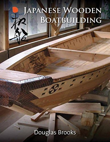 Japanese Wooden Boatbuilding Hardcover – August 7, 2015