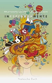 Livro Inesperadamente : 108 pensamentos para refletir e desconstruir a mente