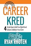 CareerKred: 4 simple steps to Build Your Digital Brand and boost credibility in your career