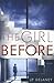 The Girl Before: A Novel