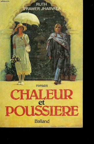 Chaleur et Poussiere 2715804040 Book Cover