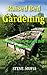 RAISED BED GARDENING: A DIY GUIDE TO RAISED BED GARDENING by STEVE MUFIA