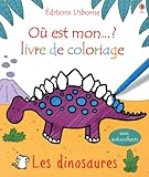 Les Dinosaures - Ou Est Mon...? Livre de Coloriage by 