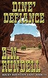 Dine' Defiance: Rocky Mountain Saint
