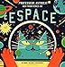 Professeur Astrocat aux frontieres de l'espace (French Edition) by