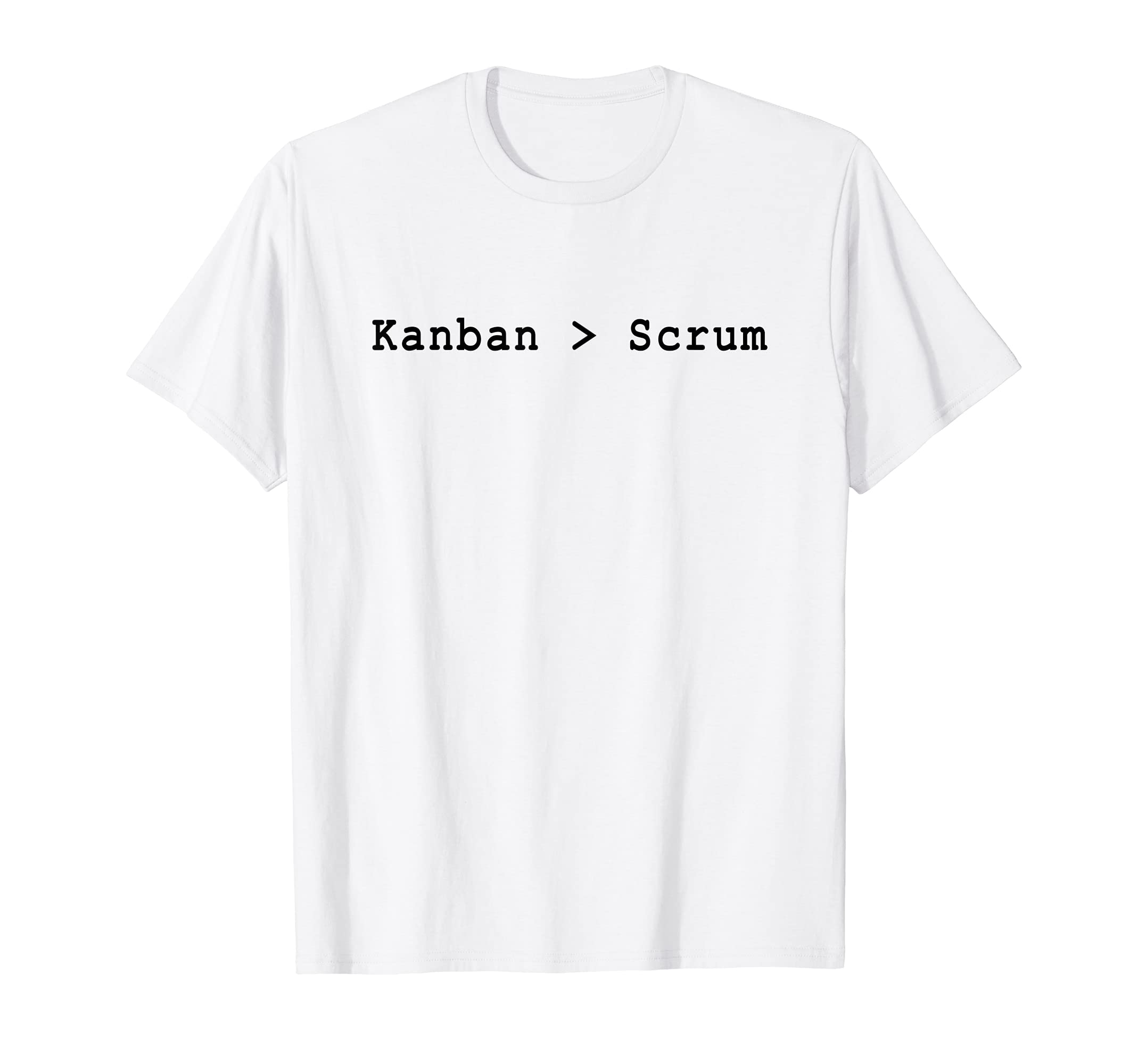 Kanban > Scrum Agile Project Management Funny PM Coach T-Shirt