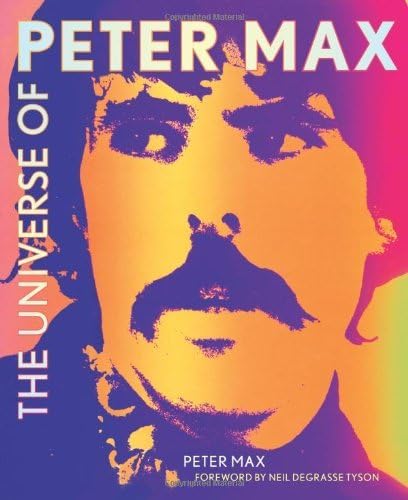 The Universe of Peter Max: Max, Peter: 9780062121394: Amazon.com