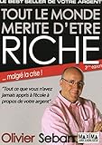 Tout le monde mérite d'être riche : Ou tout ce que vous n'avez jamais appris à l'école à propos by 