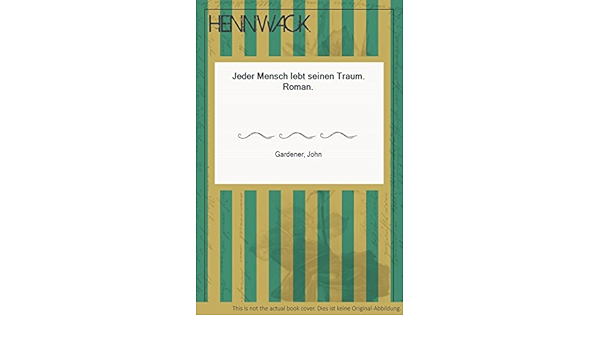 Jeder Mensch Lebt Seinen Traum Bk1105 John Gardner Amazon Com Books