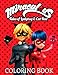 Miraculous Tales of Ladybug and Cat Noir Coloring Book: Great Coloring Book With Perfect Images For All Ages