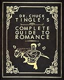 Dr. Chuck Tingle's Complete Guide To Romance