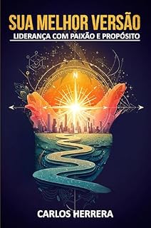 Livro Sua melhor versão: Liderança com paixão e propósito