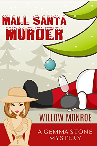 Mall Santa Murder (Gemma Stone Cozy Mystery Book 2) by [Monroe, Willow]
