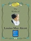 The Works of Louisa May Alcott by 