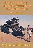 Desert Warfare: German Experiences In World War II [Illustrated Edition] by Major General Alfred Toppe