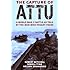 The Capture of Attu: A World War II Battle as Told by the Men Who Fought There
