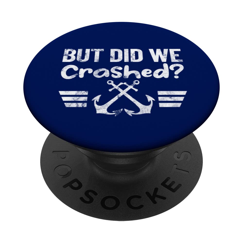 BUT DID WE CRASHED? Marine style with anchor retro design PopSockets Swappable PopGrip