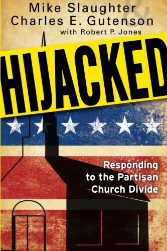 Hijacked: Responding to the Partisan Church Divide