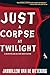 Just a Corpse at Twilight: A Grijpstra and De Gier Mystery
