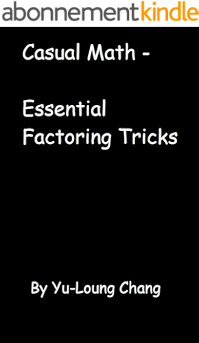 Download Casual Math - Essential Factoring Tricks (English Edition) PDF