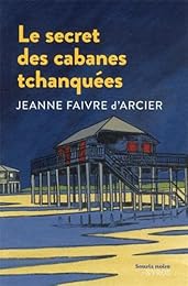 Le  secret des cabanes tchanquées