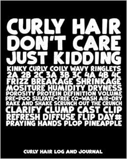 Buy Curly Hair Don T Care Just Kidding Curly Hair Log And Journal