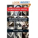 Forbidden Music: The Jewish Composers Banned by the Nazis