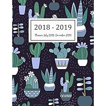Planner July 2018-December 2019: Two Year - Daily Weekly Monthly Calendar Planner | 18 Months July 2018 to December 2019 For Academic Agenda Schedule ... (Academic Planner 2018-2019) (Volume 10)