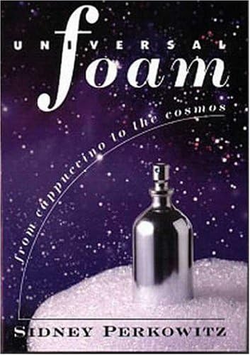 Universal Foam: From Cappuccino to the Cosmos Hardcover โ Import, 21 Jun 2000