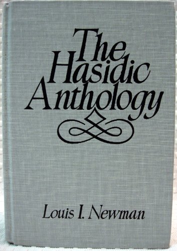 The Hasidic Anthology by Louis I. Newman