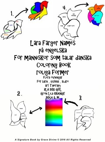 LĂ€ra FĂ€rger Names pĂ„ engelska För mĂ€nniskor som talar danska Coloring Book roliga former flera övningar för barn , vuxna , Ă€ldre art Therapy BLĂ
RĂD GUL Grön Lila ORANGE ROSA (Danish Edition)