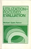 Utilization-Focused Evaluation, Patton, Michael Q., 0803909829