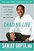 Chasing Life: New Discoveries in the Search for Immortality to Help You Age Less Today - Book by Dr. Sanjay Gupta