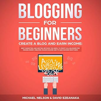 Amazon Com Blogging For Beginners Create A Blog And Earn - 