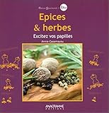 Epices et herbes - Excitez vos papilles ! by 