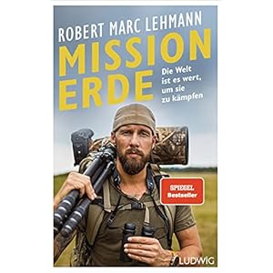 Mission Erde – Die Welt ist es wert, um sie zu kämpfen Gebundene Ausgabe – 19. April 2021